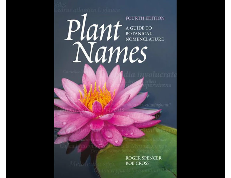 Plant Names : A Guide to Botanical Nomenclature