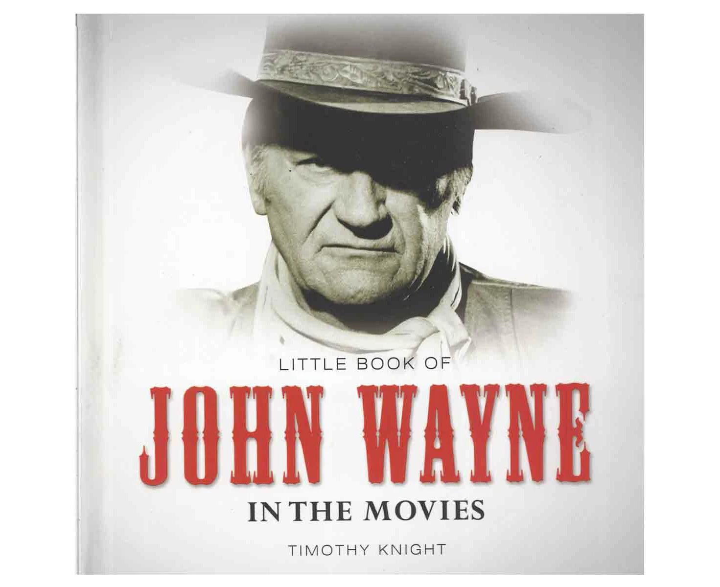 Little Book Of John Wayne In The Movies