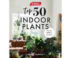 Yates Top 50 Indoor Plants And How Not To Kill Them!