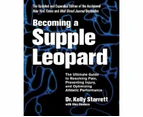 Becoming a Supple Leopard 2nd Edition : The Ultimate Guide to Resolving Pain, Preventing Injury, and Optimizing Athletic  Performance
