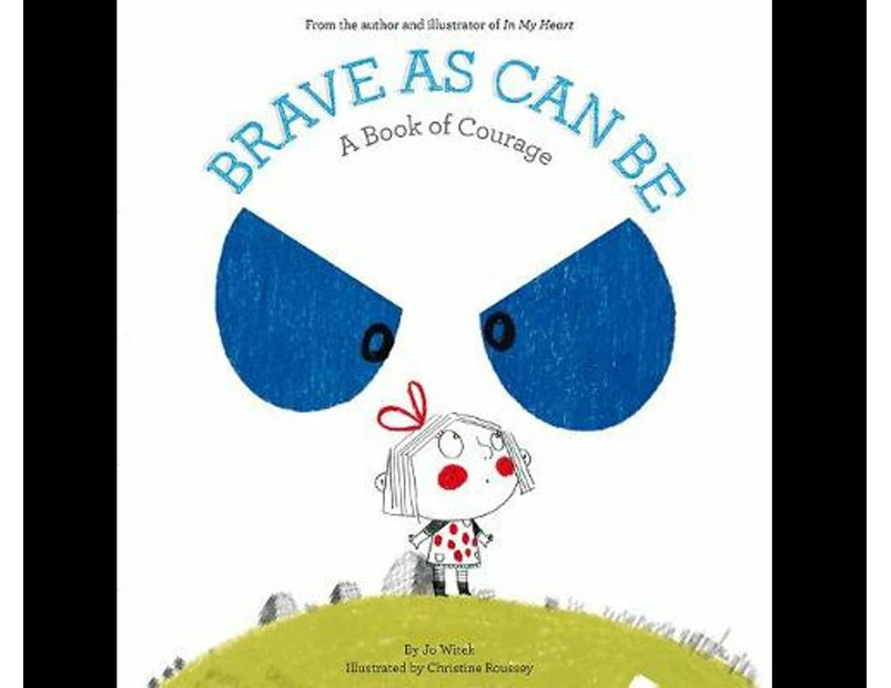 Brave As Can Be : A Book of Courage