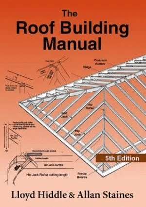 The Roof Building Manual : The Easy Step-by-Step Guide by Allan Staines