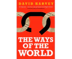 The Ways of the World by David Harvey