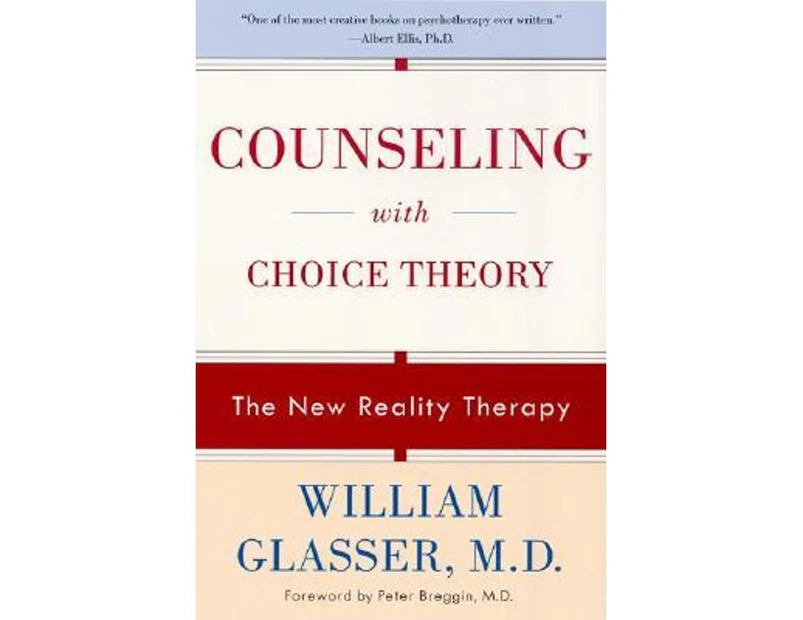 Counselling with Choice Theory : The New Reality Therapy