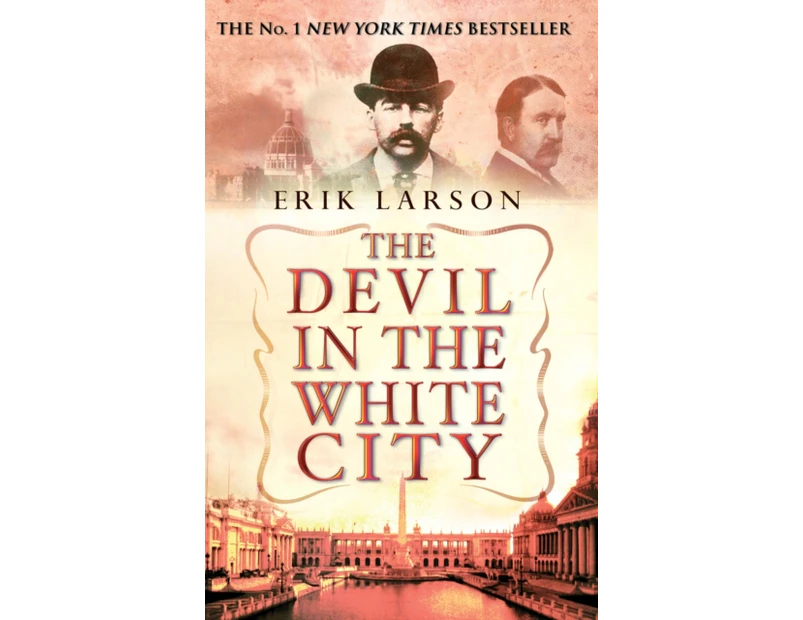 The Devil In The White City by Erik Larson