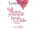 Love Yourself  Heal Your Life Workbook