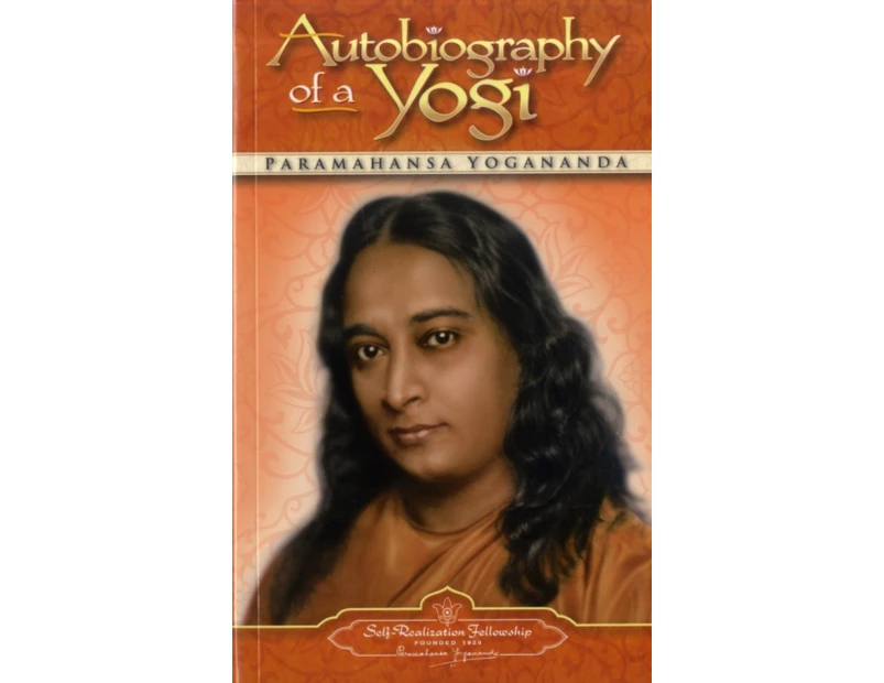 Autobiography of a Yogi by Paramahansa Paramahansa Yogananda Yogananda