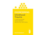 Overcoming Childhood Trauma by Helen Kennerley
