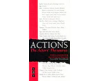Actions The Actors Thesaurus by Maggie LloydWilliams