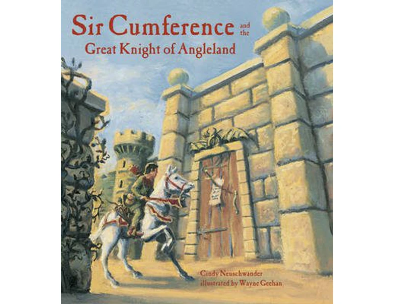 Sir Cumference and the Great Knight of Angleland by Cindy Neuschwander