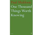 One Thousand Things Worth Knowing by Paul Muldoon