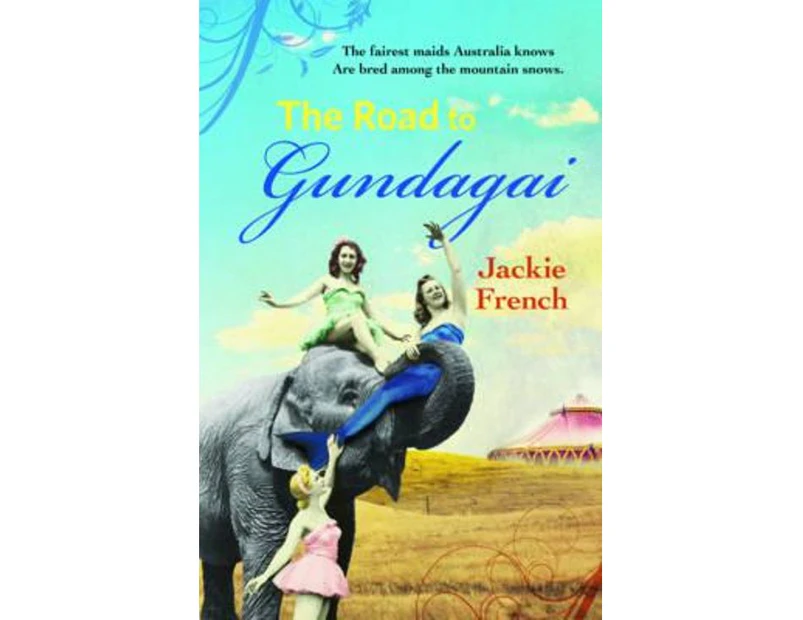 The Road to Gundagai : The Matilda Saga : Book 3