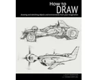 How to Draw by Scott Robertson