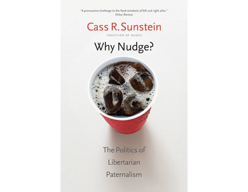 Why Nudge by Cass R. Sunstein