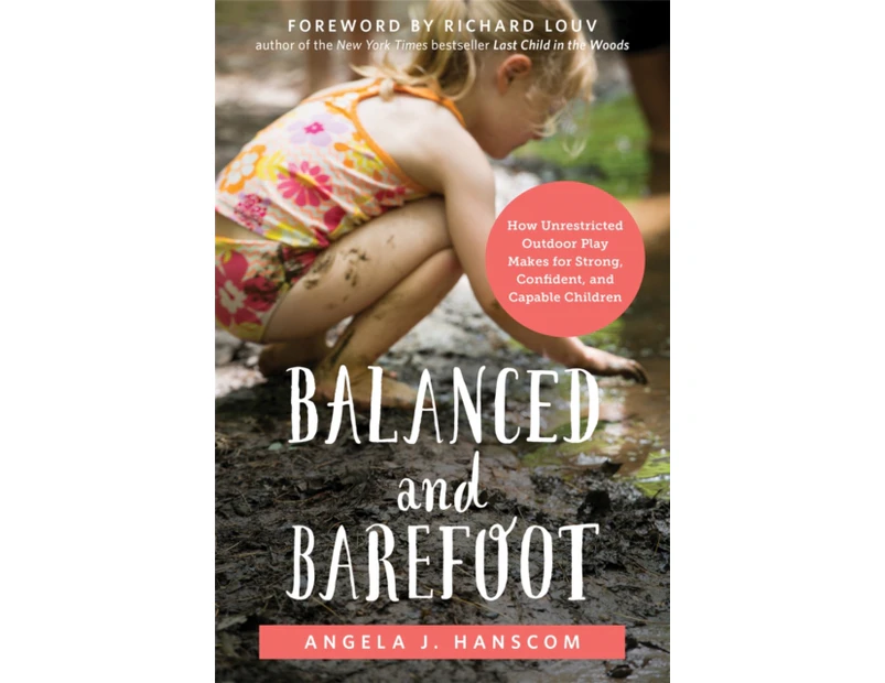 Balanced and Barefoot by Angela J. Hanscom
