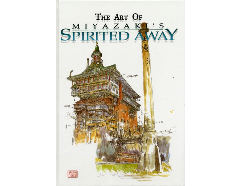 The Art of Spirited Away by Hayao Miyazaki