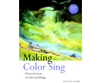 Making Color Sing 25th Anniversary Edition by J Dobie