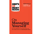 HBRs 10 Must Reads on Managing Yourself with bonus article How Will You Measure Your Life by Clayton M. Christensen by Clayton M. Christensen