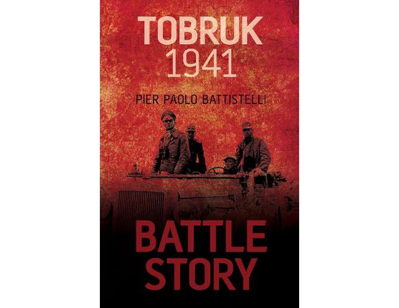 Battle Story: Tobruk 1941