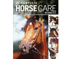 Complete Horse Care Manual by Colin Vogel