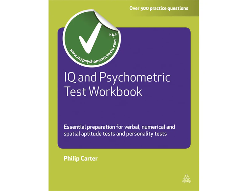 IQ and Psychometric Test  :  Essential Preparation for Verbal, Numerical and Spatial Aptitude Tests and Personality Tests