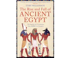 The Rise and Fall of Ancient Egypt by Toby Wilkinson