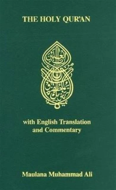 Holy Quran by Maulana Muhammad Ali