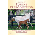 Manual of Equine Reproduction by Love & Charles C. College of Veterinary Medicine & Texas A & M University & College Station & TX