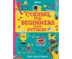 Coding for Beginners Using Python by Louie Stowell