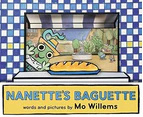 Nanettes Baguette by Mo Willems