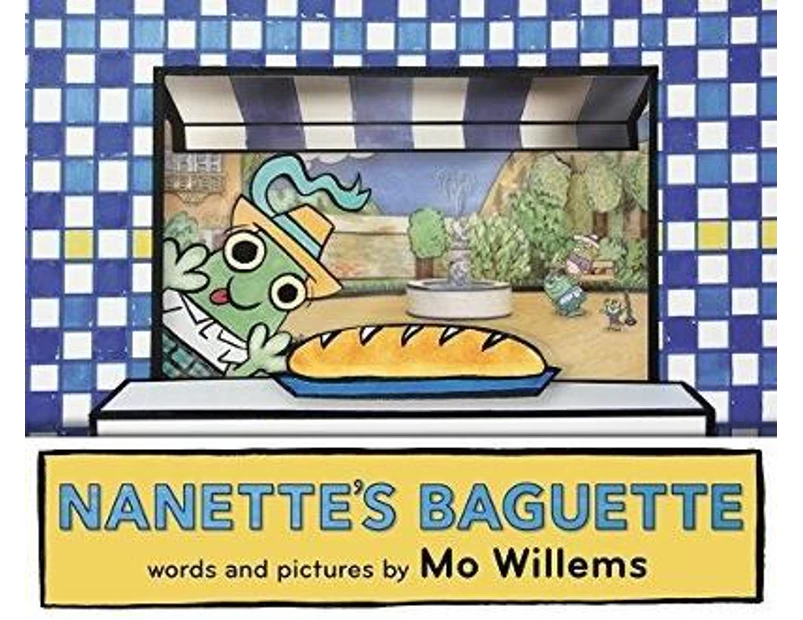 Nanettes Baguette by Mo Willems