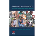 Enabling Independence : A Guide for Rehabilitation Workers