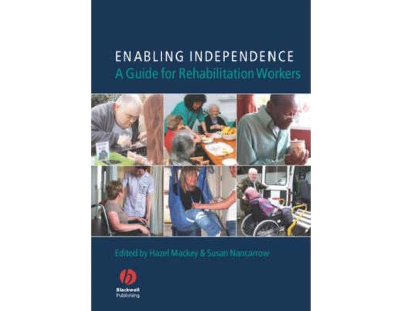 Enabling Independence : A Guide for Rehabilitation Workers