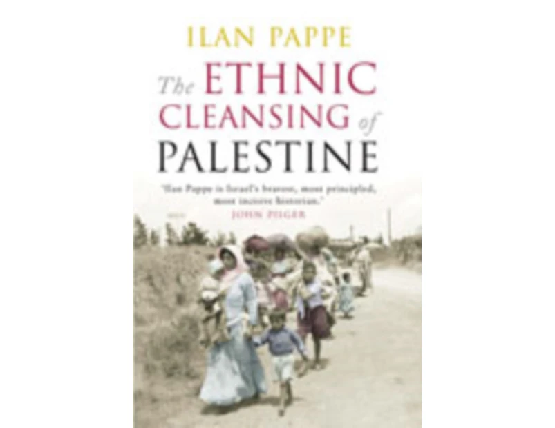 The Ethnic Cleansing of Palestine by Ilan Pappe