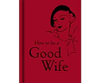 How to Be a Good Wife by Bodleian Libraries