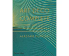 Art Deco Complete by Alastair Duncan