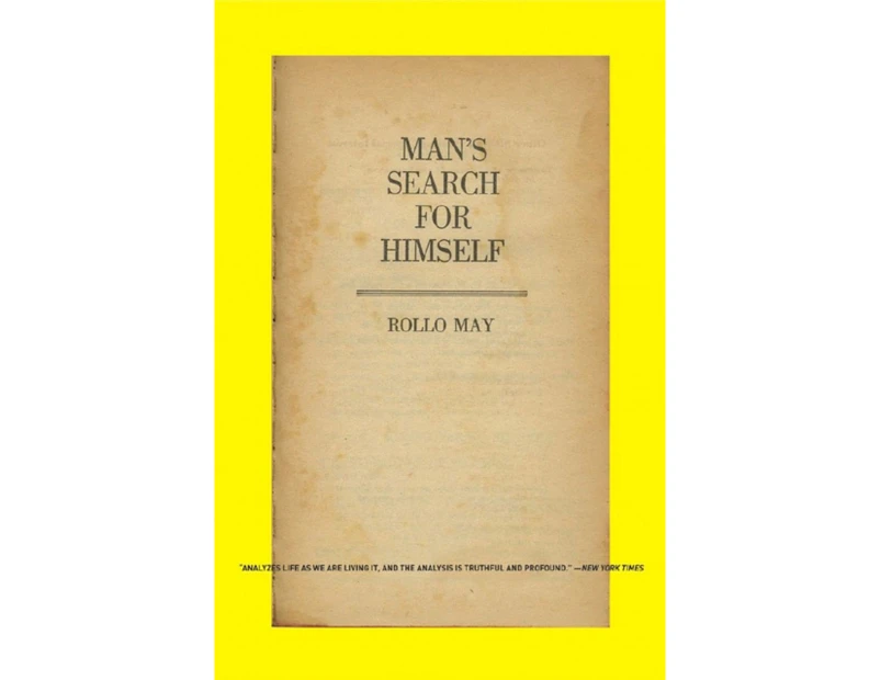 Mans Search for Himself by Rollo May