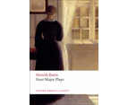 Four Major Plays by Henrik Ibsen