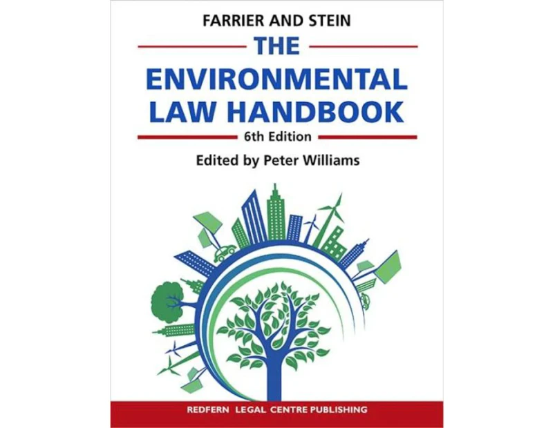 The Environmental Law Handbook : Planning and Land Use in New South Wales 6th Edition