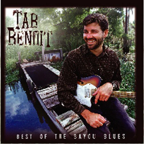 Tab Benoit - Best of the Bayou Blues  [COMPACT DISCS] USA import