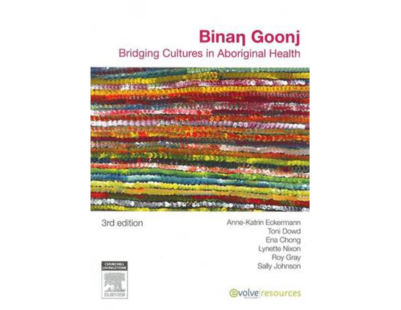 Binan Goonj : Bridging Cultures in Aboriginal Health 3rd Edition