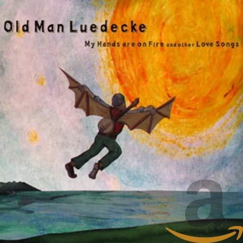 My Hands Are On Fire And Other Love Songs -Old Man Luedecke CD