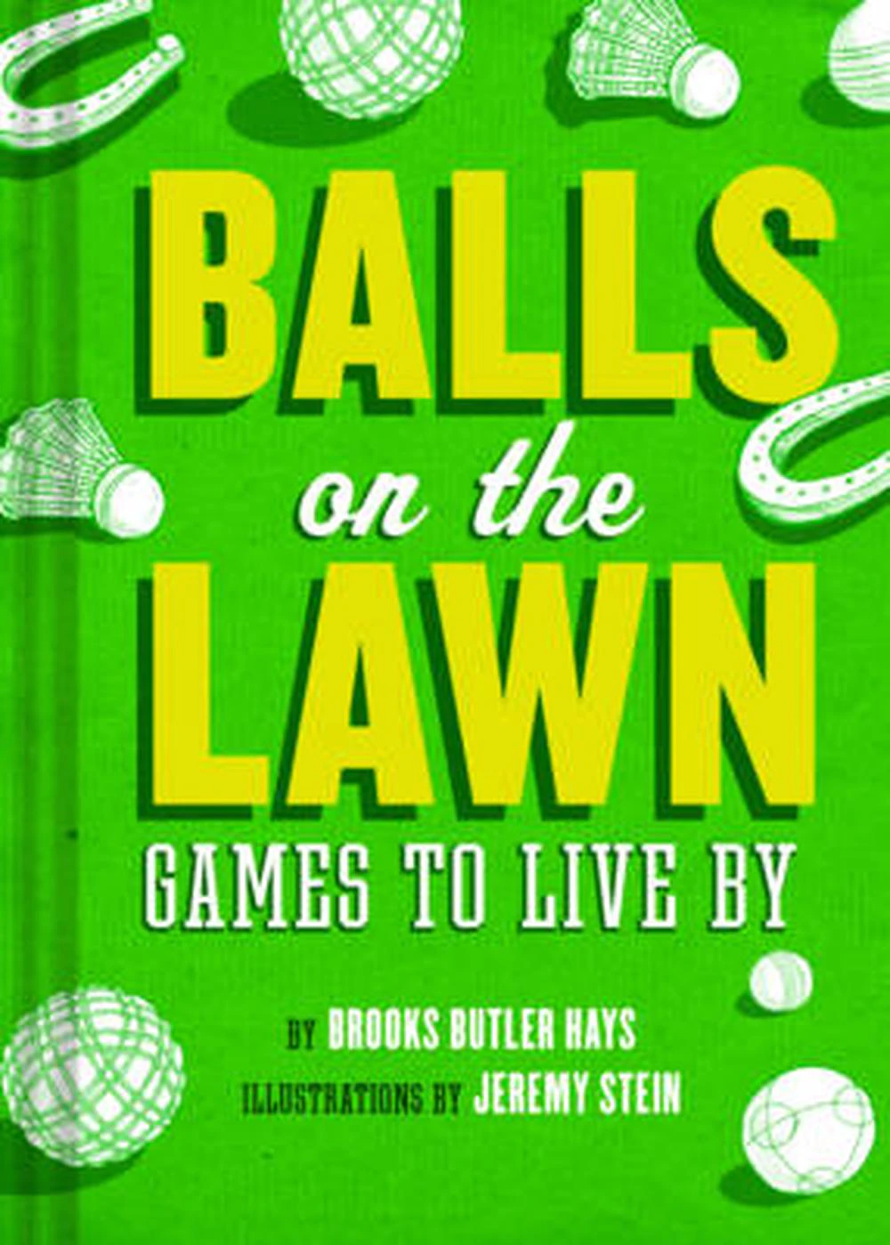 Balls on the Lawn: Games to Live by