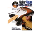 The Guitar Player Repair Guide by Dan Erlewine