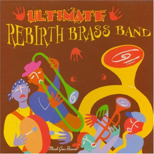 Rebirth Brass Band - Ultimate Rebirth Brass Band  [COMPACT DISCS] USA import