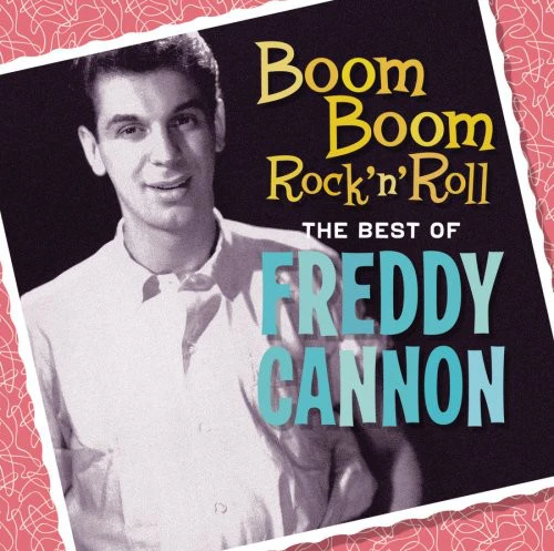 Freddy Cannon - Boom Boom Rock N Roll: The Best of Freddy Cannon  [COMPACT DISCS] USA import