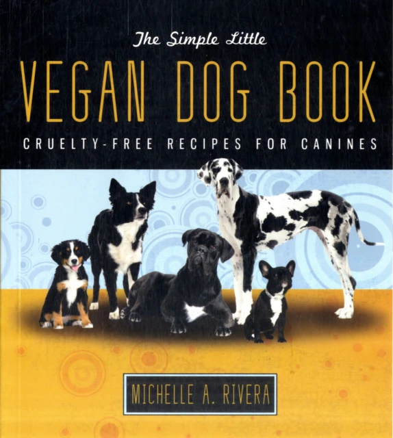 The Simple Little Vegan Dog Book by Michelle Rivera