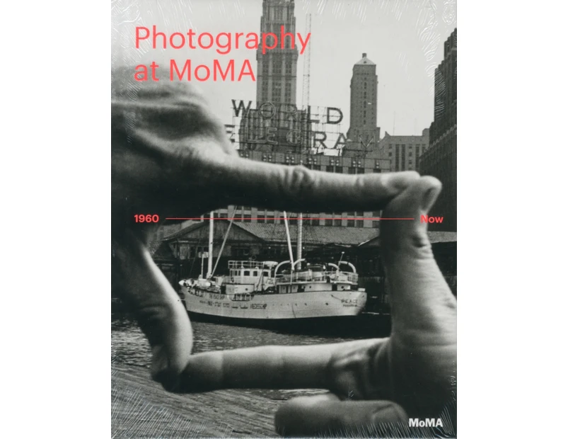 Photography at MoMA 1960 to Now  Volume II by Quentin BajacRoxana MarcociSarah MeisterEva Respini