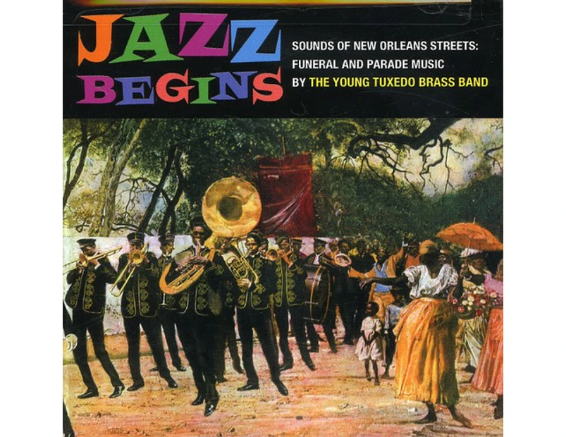 The Young Tuxedo Bra - Jazz Begins - Sounds Of New Orleans: Funeral and Parade M
