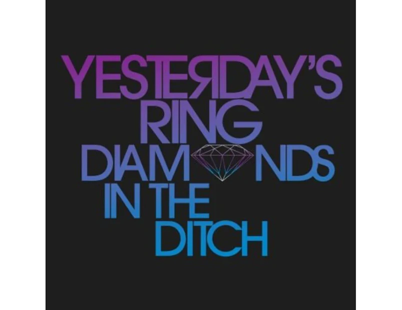 Yesterday's Ring - Diamonds in the Ditch  [COMPACT DISCS]